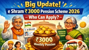 Read more about the article Big Update! e Shram ₹3000 Pension Scheme 2026 – Who Can Apply?